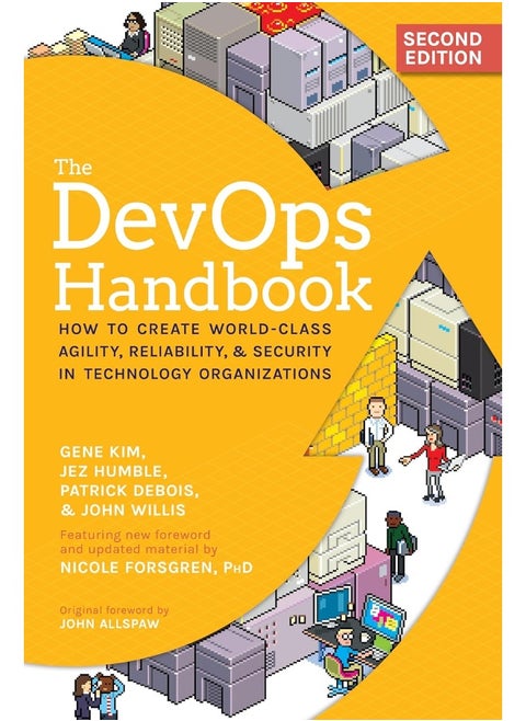 The DevOps Handbook: How to Create World-Class Agility, Reliability, & Security in Technology Organizations
