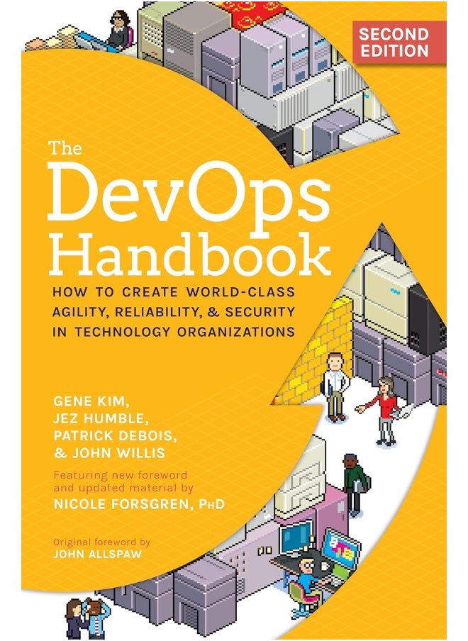 The DevOps Handbook: How to Create World-Class Agility, Reliability, & Security in Technology Organizations