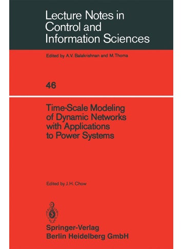 Time-Scale Modeling of Dynamic Networks with Applications to Power Systems - pzsku/ZB7DC1B5EBB10930FE72EZ/45/1749041574/3762ee7a-4ca0-41eb-9a2e-f09e13b7d12c