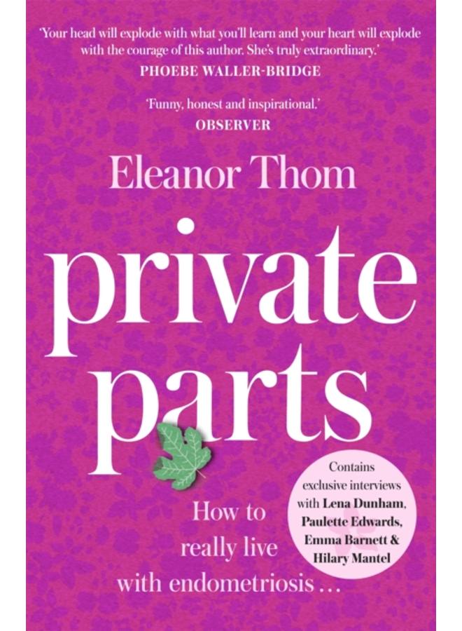 Private Parts : Living well with bad periods and endometriosis