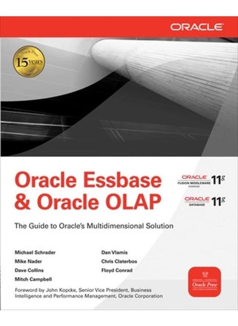 Oracle Essbase & Oracle OLAP: The Guide to Oracle`s Multidimensional Solution