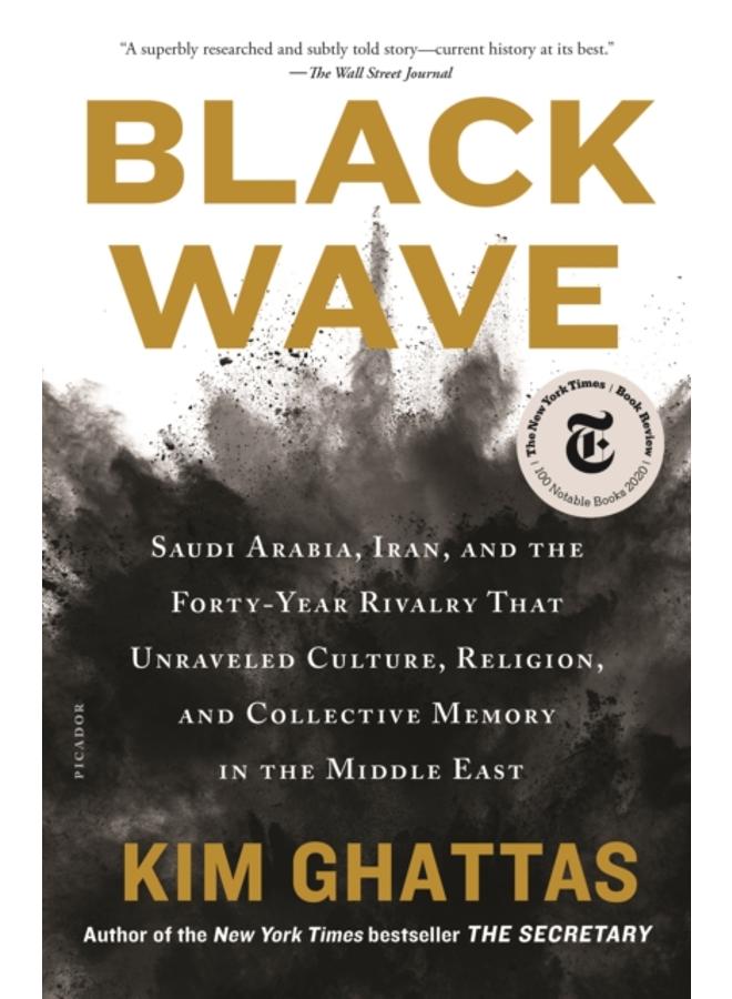 الموجة السوداء: المملكة العربية السعودية، إيران، والتنافس الذي دام أربعين عامًا والذي فكك الثقافة والدين والذاكرة الجماعية في الشرق الأوسط