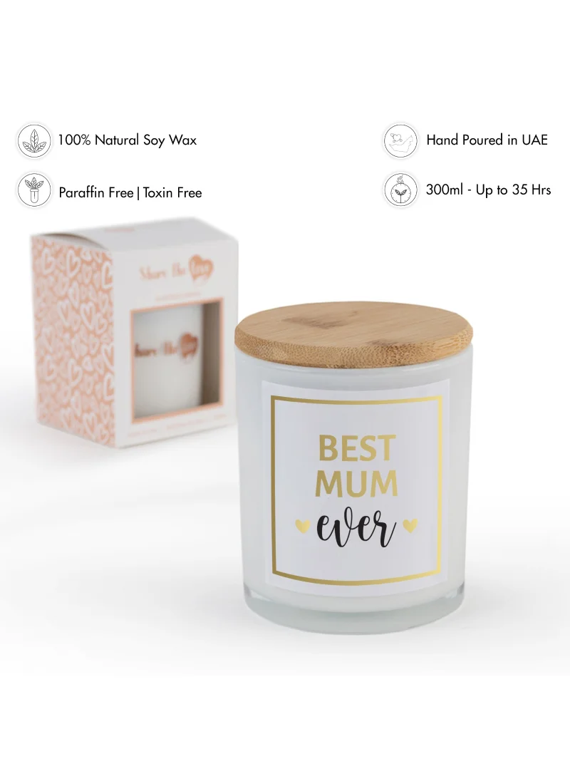 Share the Love Best Mum Ever – Luxury Soy Scented Candle for a Cozy & Relaxing Mother's Day