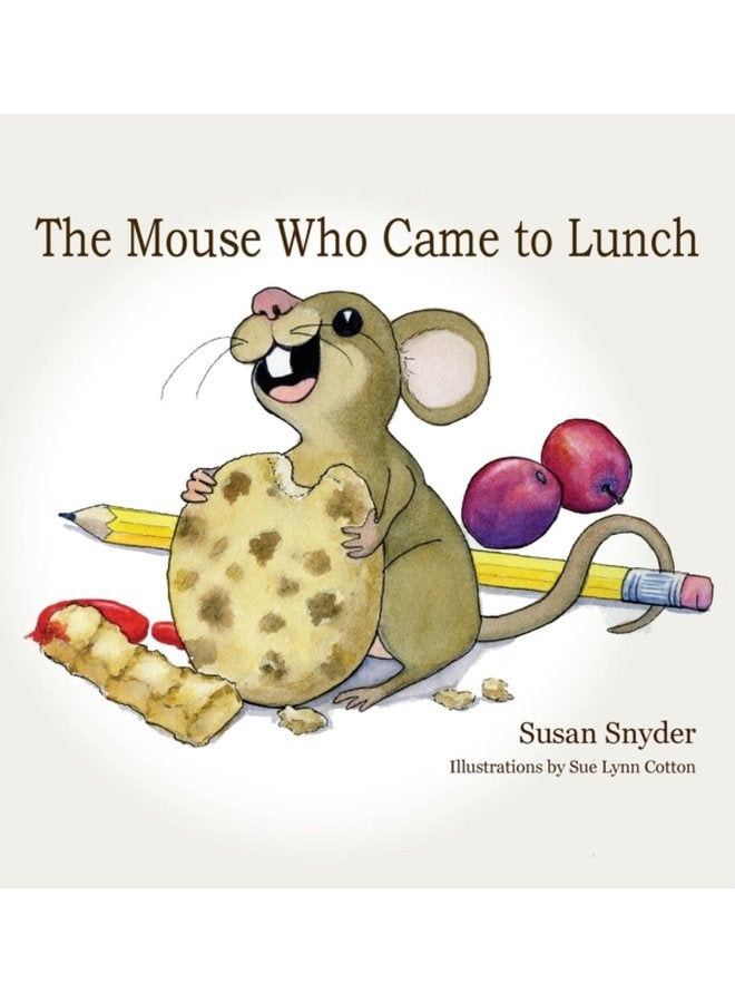 The Mouse Who Came to Lunch - Hardback