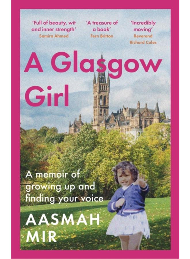 A Glasgow Girl : A memoir of growing up and finding your voice 