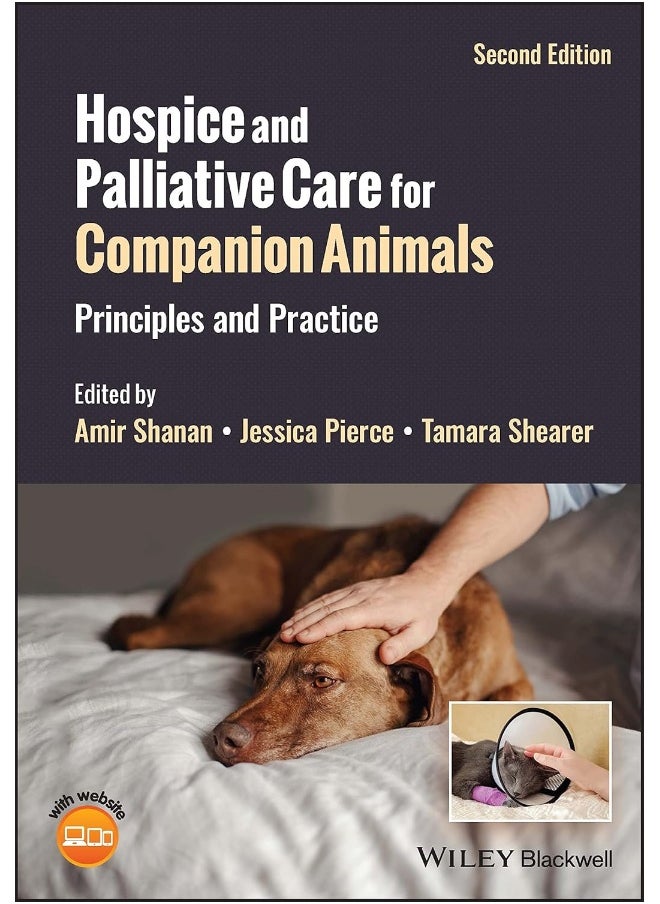 Hospice and Palliative Care for Companion Animals: Principles and Practice 