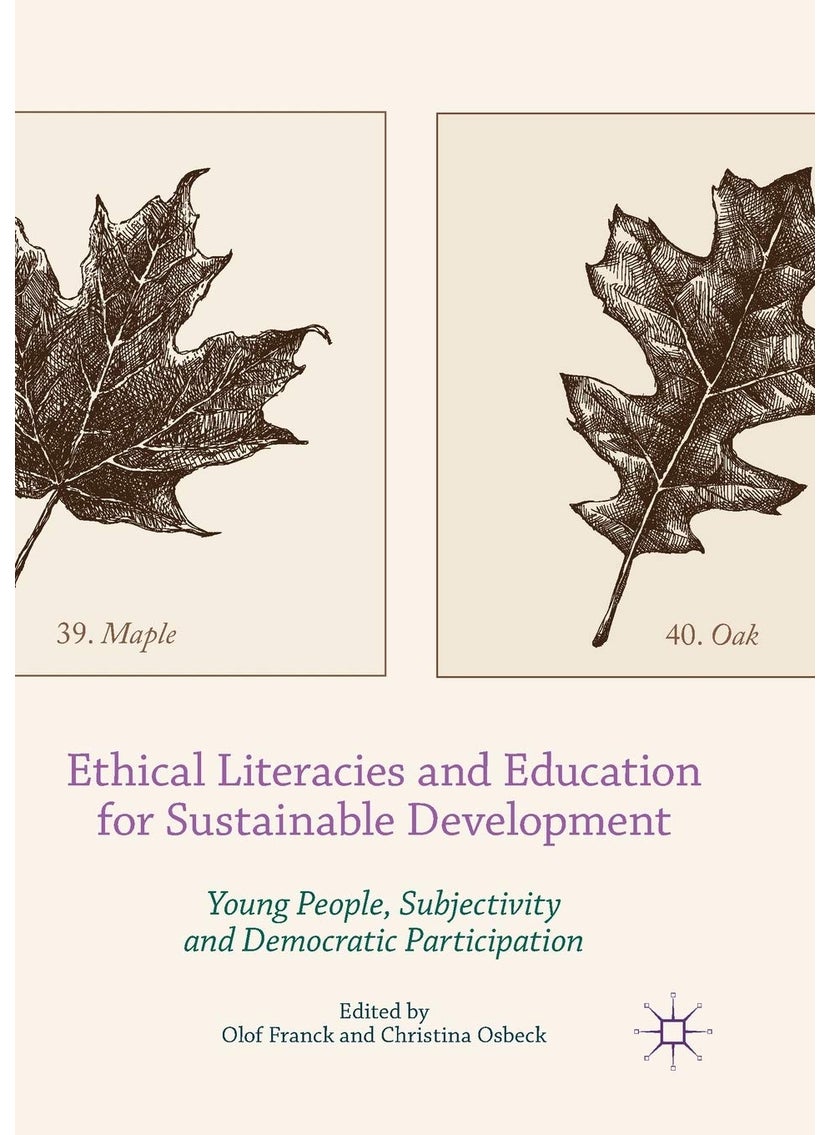 Ethical Literacies and Education for Sustainable Development: Young People, Subjectivity and Democratic Participation 