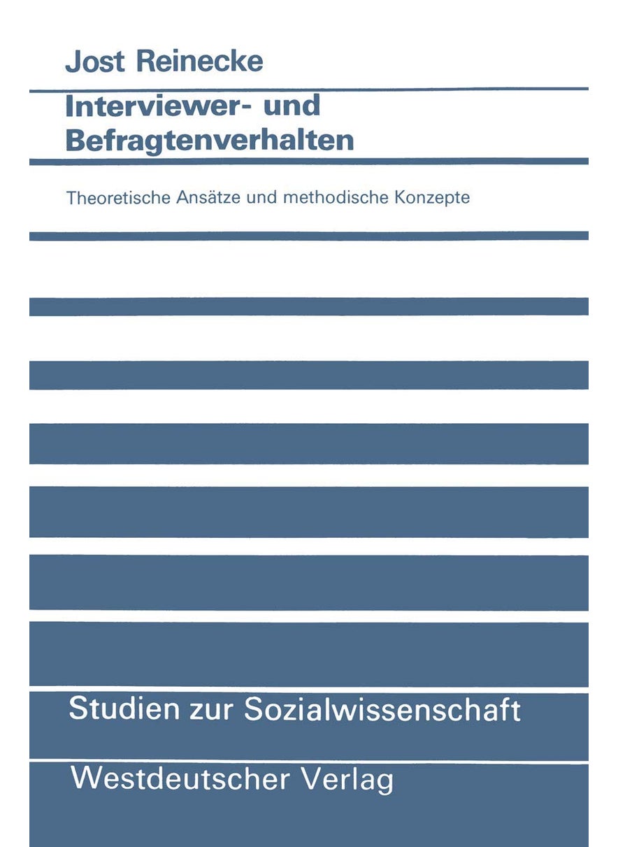 Interviewer- und Befragtenverhalten: Theoretische Ansätze und methodische Konzepte 
