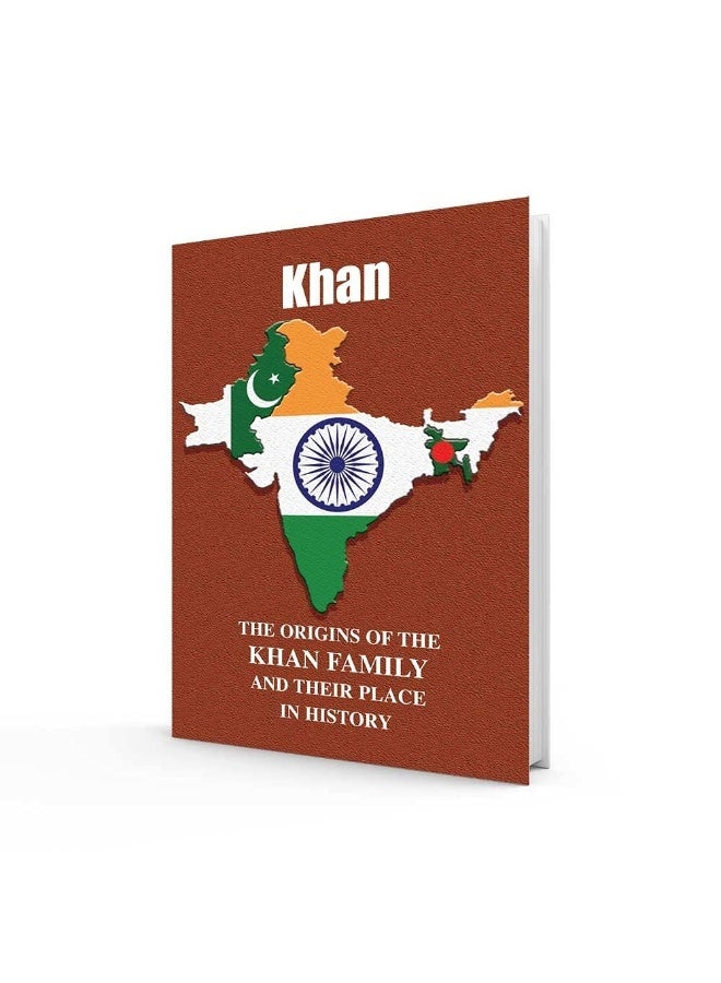 Khan: The Origins of the Khan Family and Their Place in History