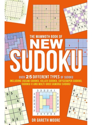 The Mammoth Book of New Sudoku: Over 25 different types Sudoku, including Jigsaw Killer Skyscraper Sudoku-X and multi-grid Samurai Sudoku - pzsku/ZB7F40FC6749A8C81283FZ/45/1744065440/056d28af-0704-4c07-bab1-5a4d7c9f09b5