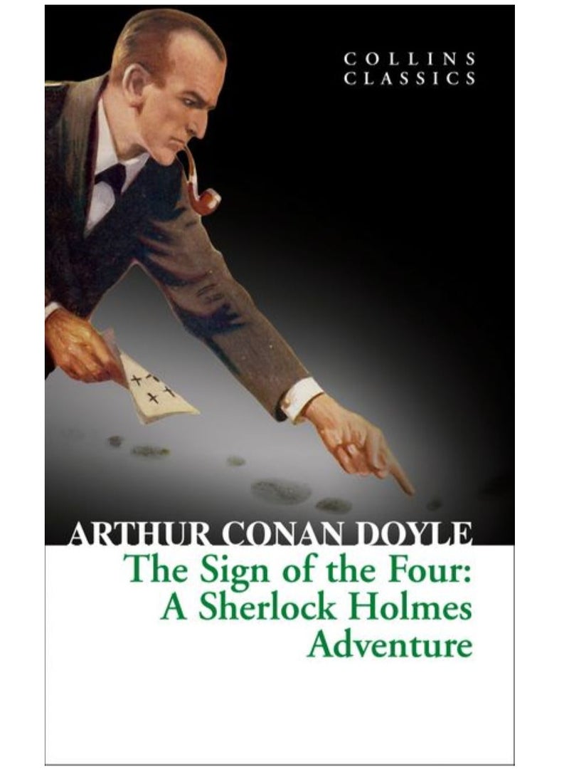 The Sign of Four : A Sherlock Holmes Adventure