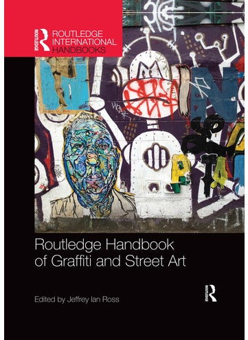 Routledge Handbook of Graffiti and Street Art 