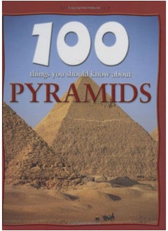 Pyramids (100 Things You Should Know About...) 