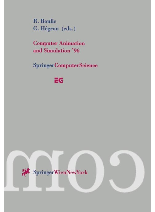 Computer Animation and Simulation '96: Proceedings of the Eurographics Workshop in Poitiers, France, August 31-September 1, 1996