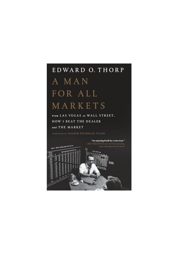 A Man for All Markets: From Las Vegas to Wall Street, How I Beat the Dealer and the Market