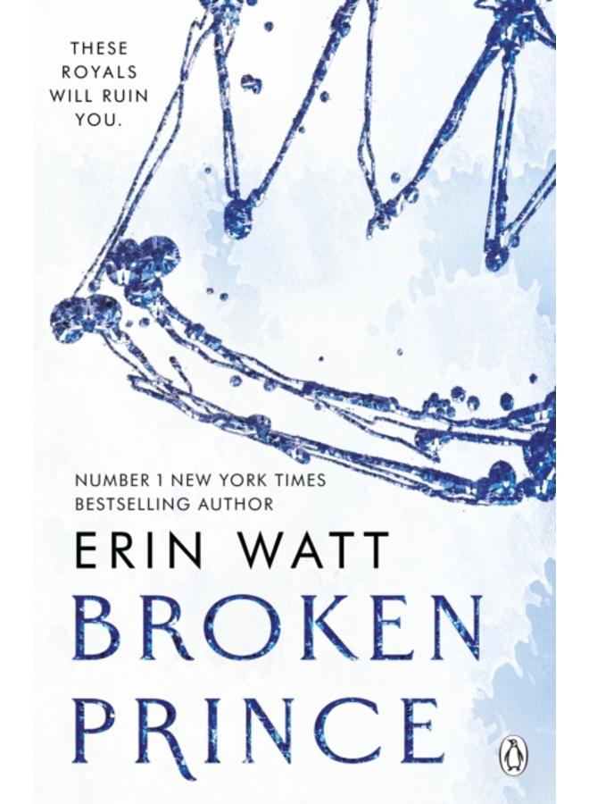 Broken Prince : The sizzling enemies to lovers romance in The Royals Series