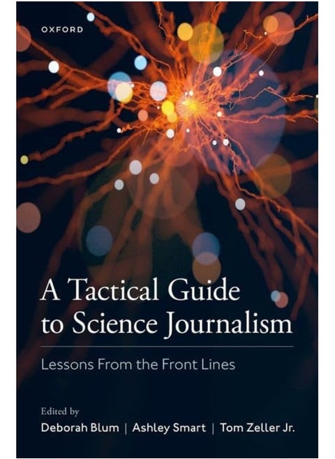 A Tactical Guide to Science Journalism: Lessons from the Front Lines