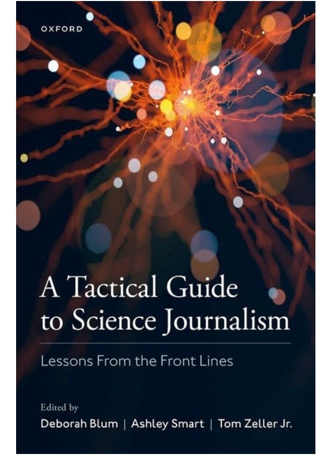 A Tactical Guide to Science Journalism: Lessons from the Front Lines 