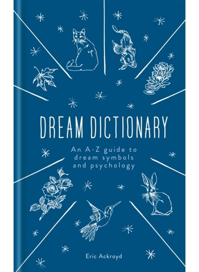 A Dictionary of Dream Symbols With an Introduction to Dream Psychology - Hardback