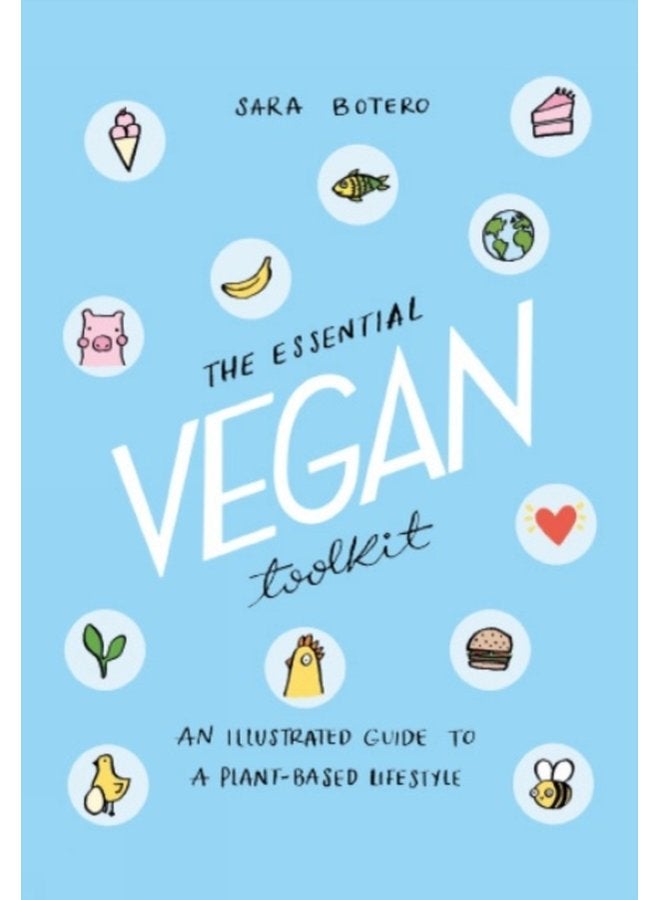 The Essential Vegan Toolkit An Illustrated Guide to a Plant Based Lifestyle - Paperback