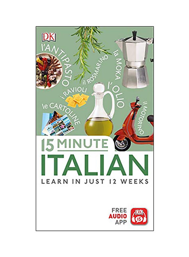 15 Minute Italian : Learn in Just 12 Weeks (Eyewitness Travel 15-minute)