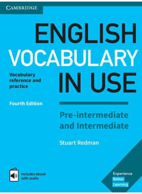 English Vocabulary in Use Pre-intermediate and Intermediate Book with Answers and Enhanced eBook: Vocabulary Reference and Practice 4th Edition