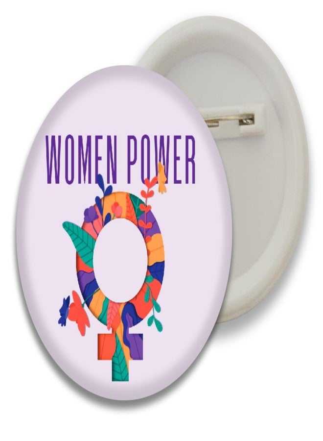 D2C Women Power Round Badge - Perfect for Girls & Women Trendy Batches for Bags, Backpacks Ideal Birthday Gift, Party Favor Size 58mm Multicolor (5) - Image 1