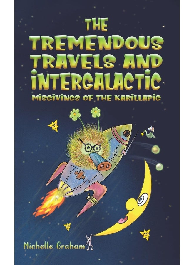 The Tremendous Travels and Intergalactic Misgivings of the Karillapig