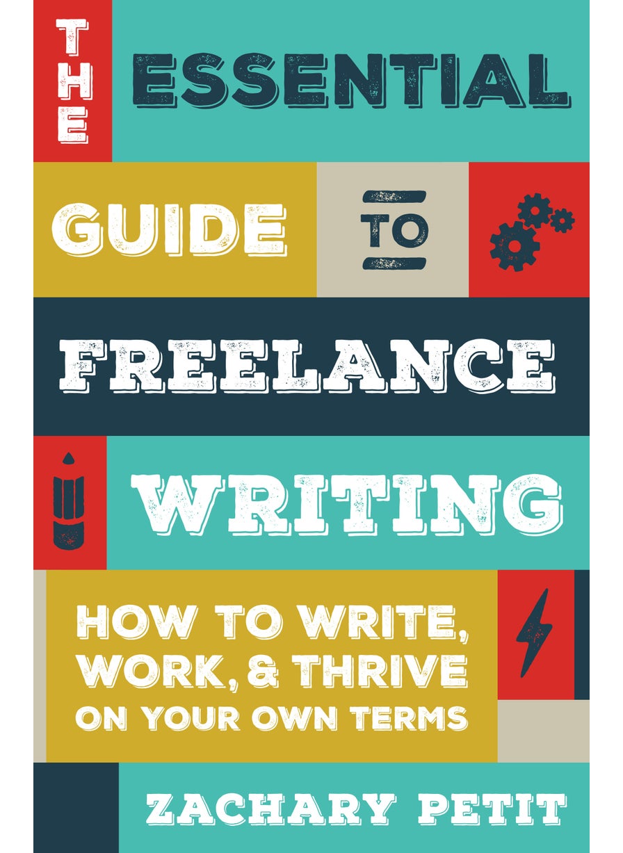 The Essential Guide to Freelance Writing 