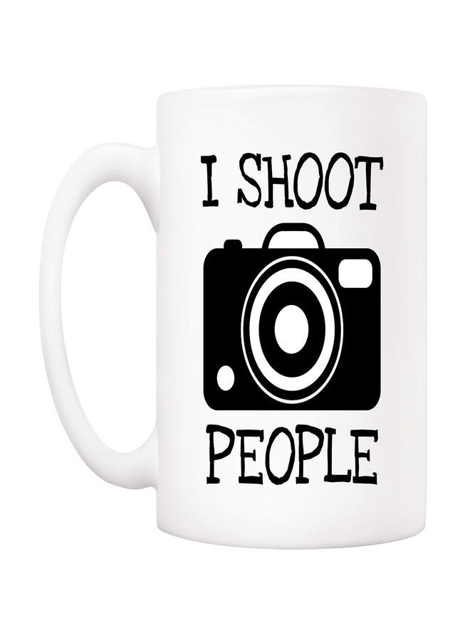 5Aup Funny I Shoot People Photographer Coffee Mug, Birthday Men Gifts for Photography Lover Cup White, 11 Oz - Image 2