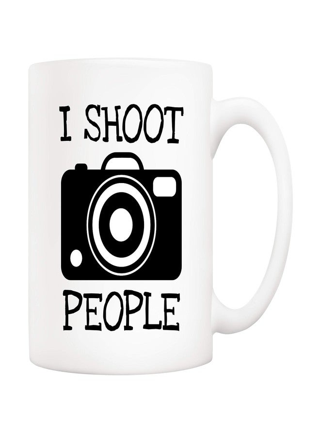 5Aup Funny I Shoot People Photographer Coffee Mug, Birthday Men Gifts for Photography Lover Cup White, 11 Oz - Image 1