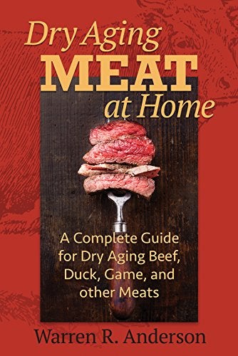 Dry Aging Meat at Home: A Complete Guide for Dry Aging Beef Duck Game and Other Meat  - Image 4