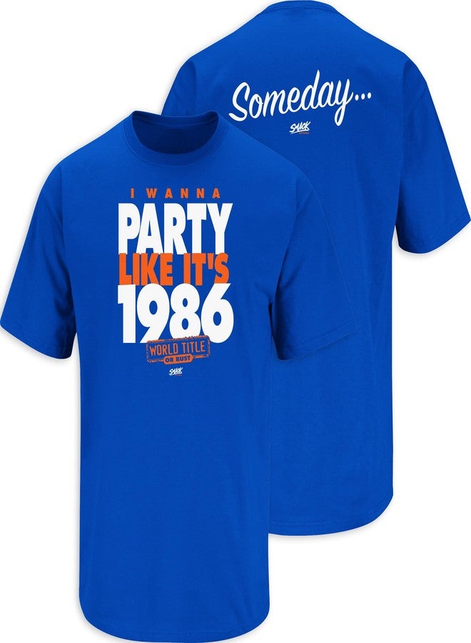 Smack Apparel New York Baseball Fans. I Wanna Party Like It's 1986. Royal Blue T Shirt (Sm-5X) (Short Sleeve, X-Large) - Image 1