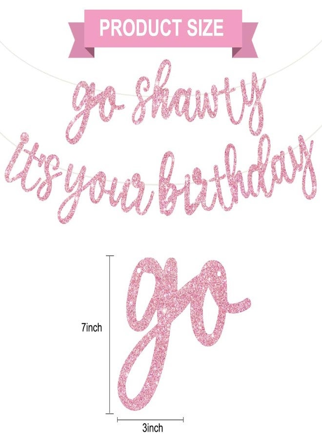 بيشيدا لافتة عيد ميلاد بيشيدا "Go Shawty It's Your Birthday" - لا حاجة للتجميع - تصميم هيب هوب - لافتة عيد ميلاد سعيد جاهزة - لافتة عيد ميلاد سعيد بتصميم راب - للرجال والنساء - لوازم حفلات عيد ميلاد - لون وردي لامع - Image 2