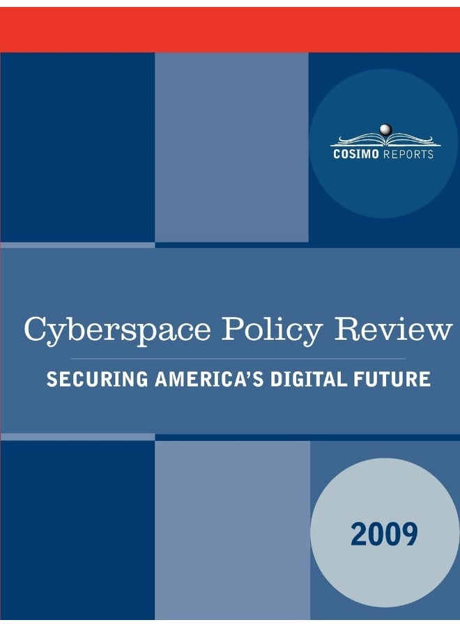 Cyberspace Policy Review: Securing America's Digital Future 