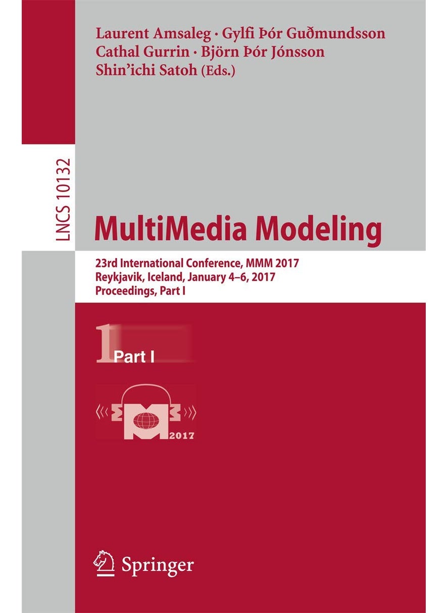 MultiMedia Modeling: 23rd International Conference, MMM 2017, Reykjavik, Iceland, January 4-6, 2017, Proceedings, Part I 