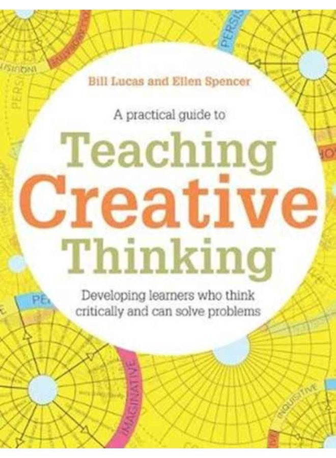 Teaching Creative Thinking Developing learners who generate ideas and can think critically - Paperback