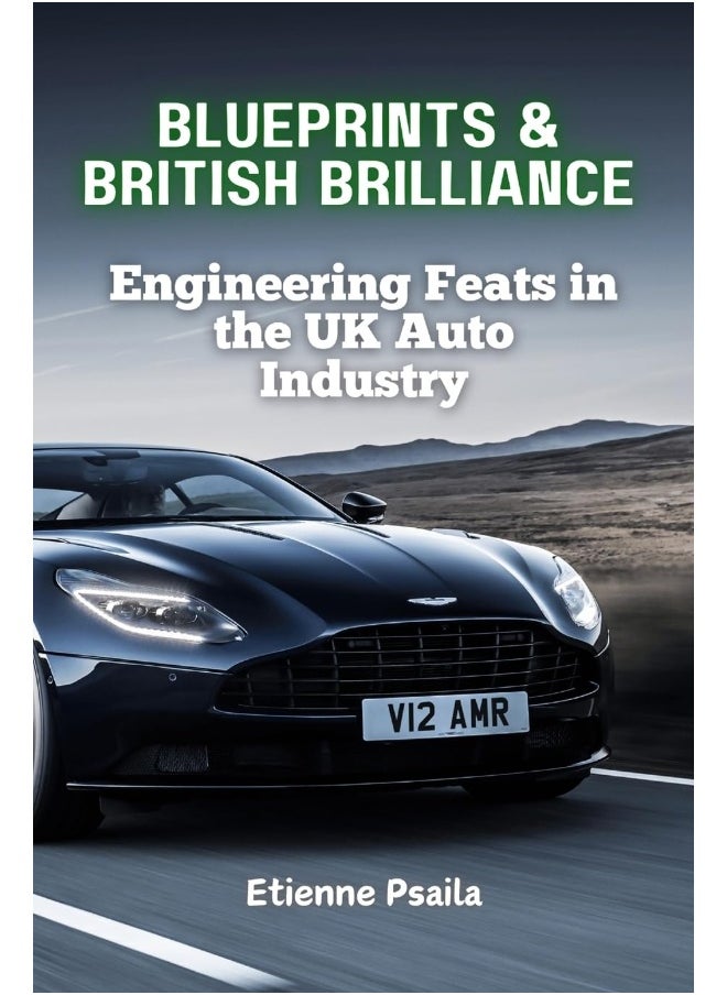 Blueprints & British Brilliance: Engineering Feats in the UK Auto Industry 
