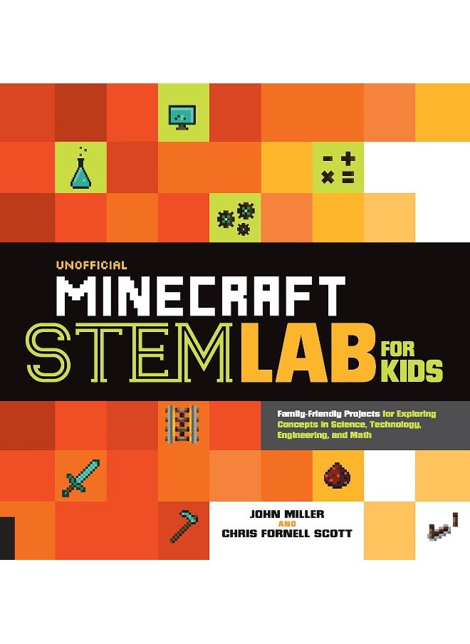 Unofficial Minecraft STEM Lab for Kids: Family-Friendly Projects for Exploring Concepts in Science, Technology, Engineering, and Math (Volume 16) - pzsku/ZB8576837B47721279935Z/45/_/1737964879/bc7c9d01-879d-4bee-b274-5a5a0fc73920