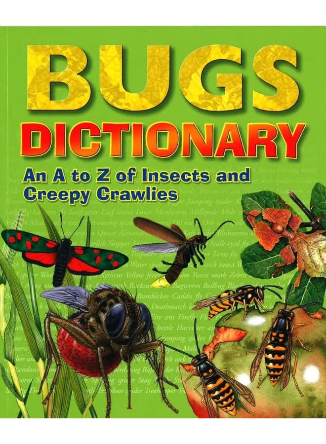 Bugs Dictionary : An A To Z Of Insects And Creepy Crawlies - Image 1