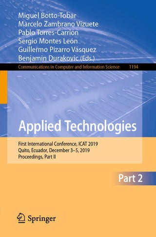 Applied Technologies: First International Conference, ICAT 2019, Quito, Ecuador, December 3-5, 2019, Proceedings, Part II - pzsku/ZB864D5EBE12E6E5FEF66Z/45/1749025654/ec0874e2-eb64-45b1-bd5e-b3a74326cea1