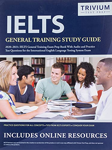 Ielts General Training Study Guide 20202021 Ielts General Training Exam Prep Book And Practice Tes 