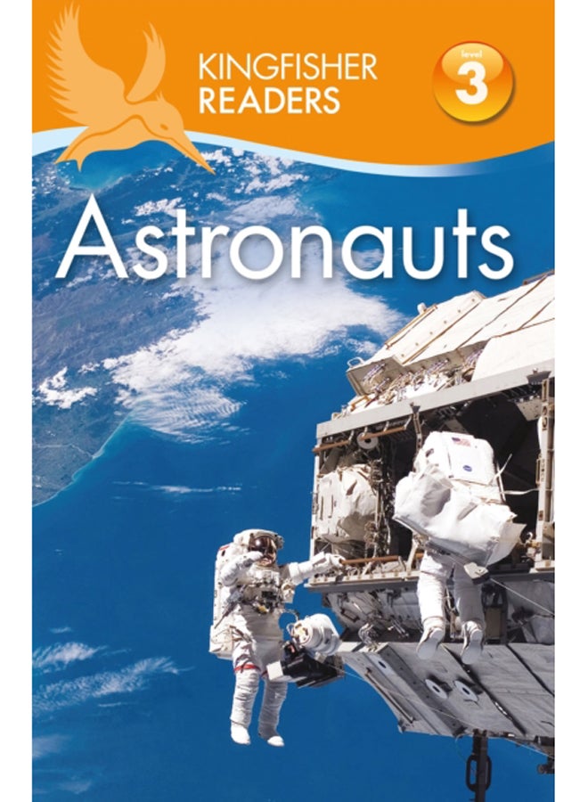 Kingfisher Readers: Astronauts (Level 3: Reading Alone with Some Help) 