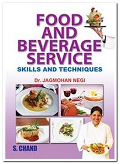 Food and Beverage Services: (Skills and Techniques)
