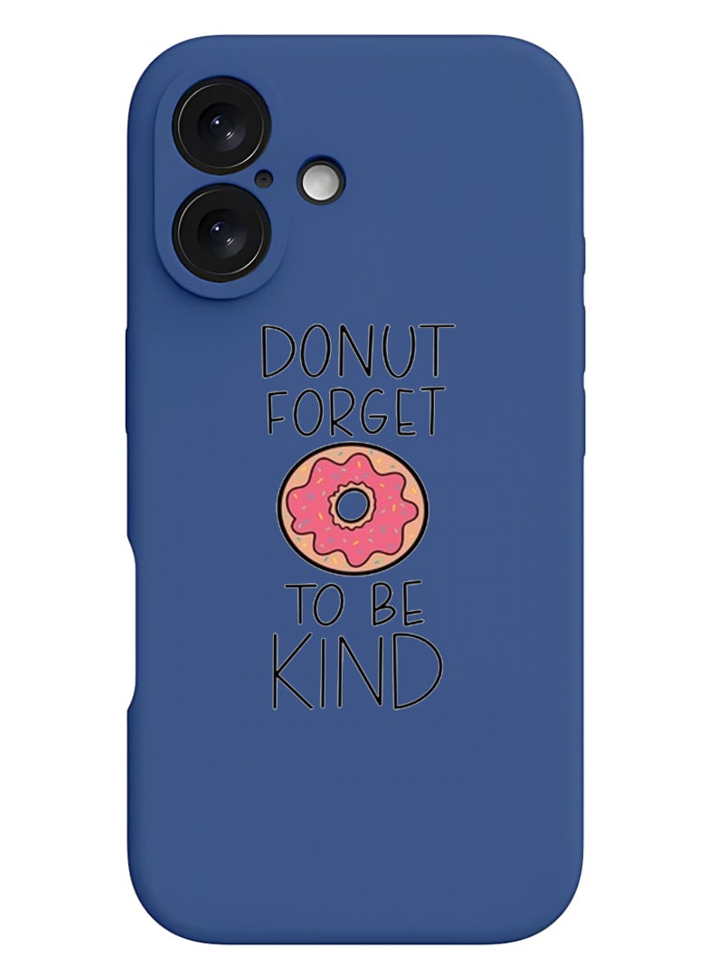 Theodor iPhone 16 Plus Blue Protective Slim Fit Case Liquid Silicone Cover with Full Body Protection Anti-Scratch Shockproof Case For iPhone - donut-forget-to-be-kind - Image 1