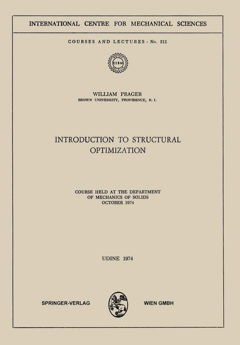 Introduction to Structural Optimization: Course Held at the Department of Mechanics of Solids, October 1974