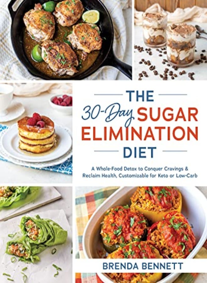 The 30Day Sugar Elimination Diet A Wholefood Detox To Conquer Cravings & Reclaim Health Customiz by Bennett, Brenda Paperback