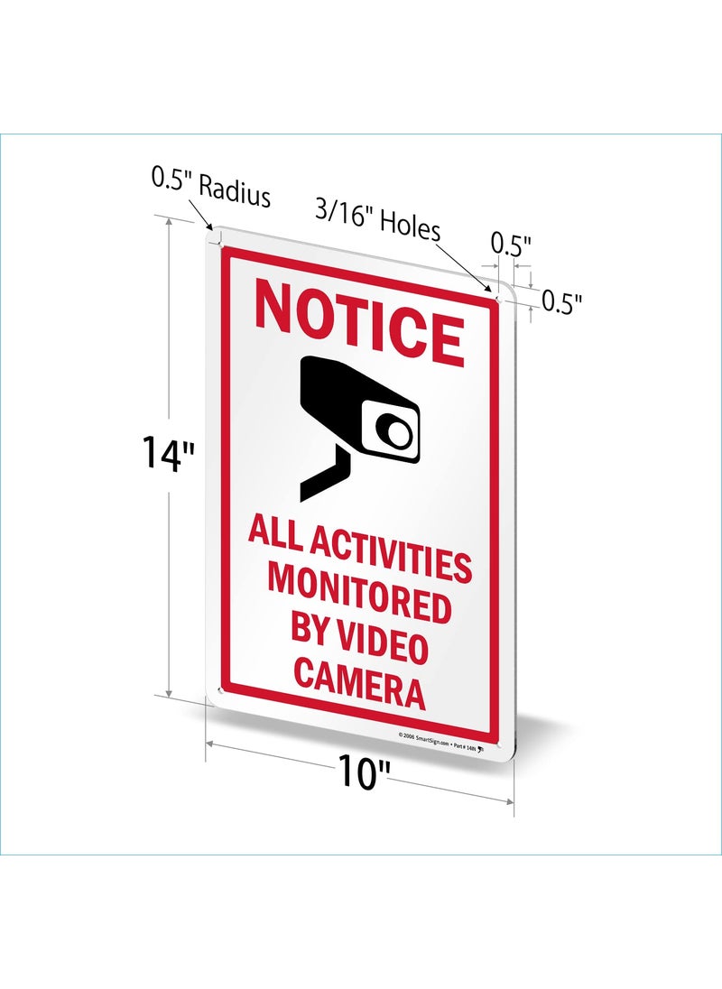 SmartSign SmartSign 14 x 10 inch Notice  All Activities Monitored By Video Camera Metal Sign 40 mil Laminated Rustproof Aluminum Red Black and White Made in USA  - Image 5