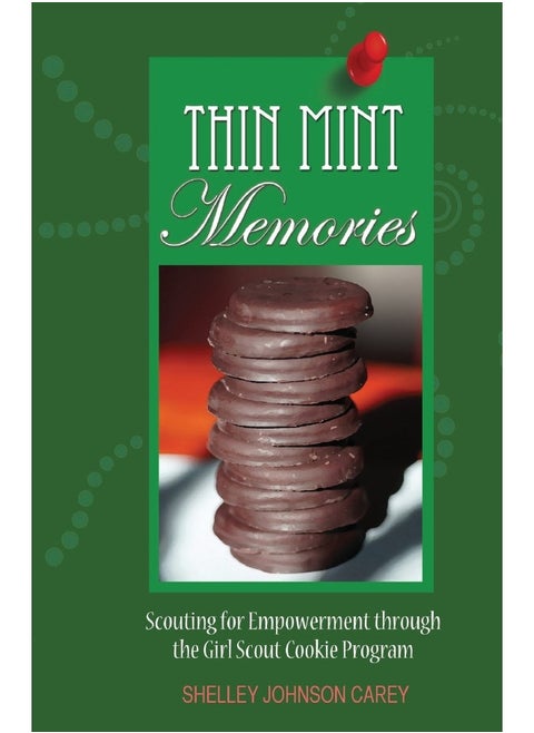Clear Message Media Thin Mint Memories: Scouting for Empowerment through the Girl Scout Cookie Program