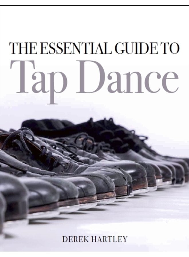 The Essential Guide to Tap Dance - Paperback